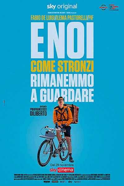 E Noi Come Stronzi Rimanemmo a Guardare